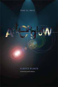 Afterglow (Tras el rayo) by Alberto Blanco